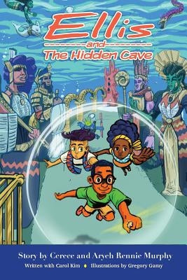 Ellis and The Hidden Cave by Rennie Murphy, Cerece