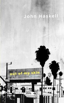 Out of My Skin by Haskell, John