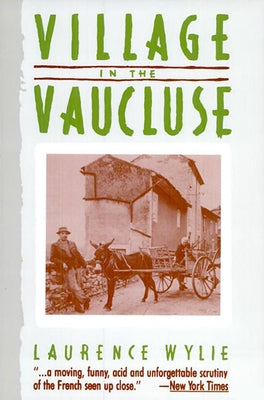 Village in the Vaucluse: Third Edition by Wylie, Laurence