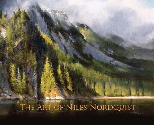 The Art of Niles Nordquist by Nordquist, Niles