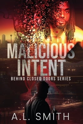 Malicious Intent by Smith, A. L.