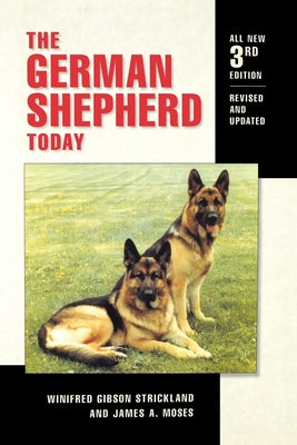 The German Shepherd Today by Strickland, Winifred Gibson