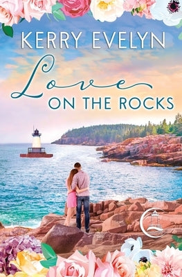 Love on the Rocks: An Inspirational Clean Romance by Evelyn, Kerry