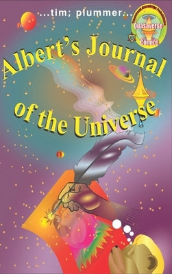 Albert's Journal of the Universe by Tim Plummer