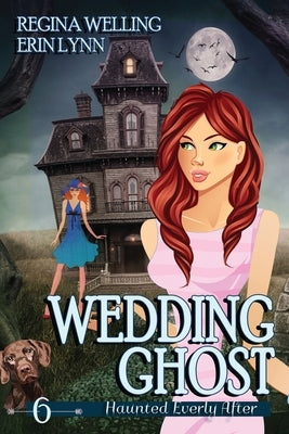 Wedding Ghost (Large Print): A Ghost Cozy Mystery Series by Welling, Regina