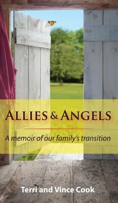 Allies & Angels: A Memoir of Our Family's Transition by Cook, Terri