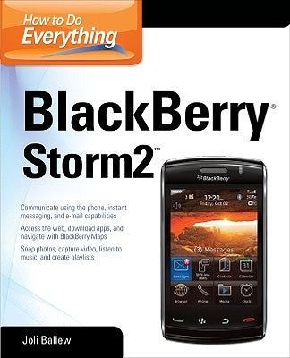 How to Do Everything: BlackBerry Storm2 by Ballew, Joli