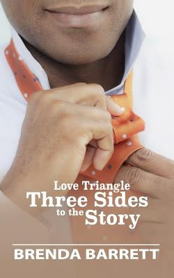 Love Triangle: Three Sides to the Story by Barrett, Brenda