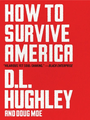 How to Survive America by Hughley, D. L.
