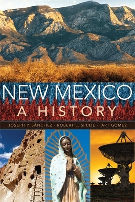 New Mexico: A History by Sanchez, Joseph P.