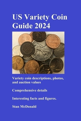 US Variety Coin Guide 2024 by McDonald, Stan