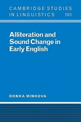 Alliteration & Sound Change in by Minkova, Donka