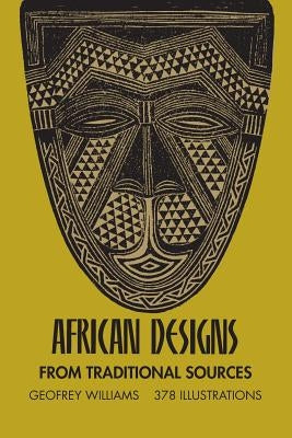African Designs from Traditional Sources by Williams, Geoffrey