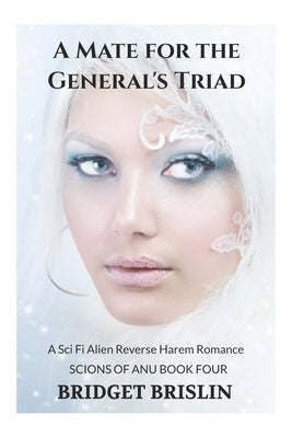 A Mate for the General's Triad: A Sci Fi Alien Reverse Harem Romance by Anna, Subbotina