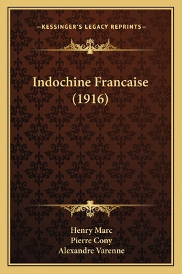 Indochine Francaise (1916) by Marc, Henry