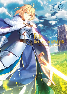 Fate: Return to Avalon: Takashi Takeuchi Art Works by Type-Moon