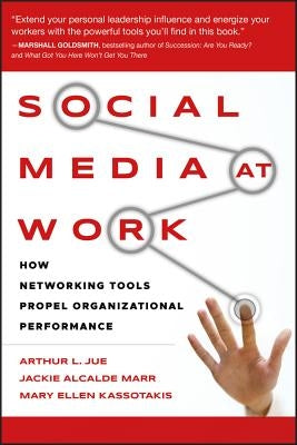 Social Media at Work by Jue, Arthur L.