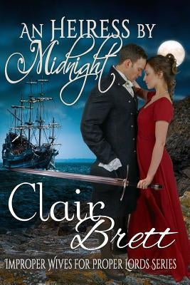 An Heiress by Midnight by Brett, Clair