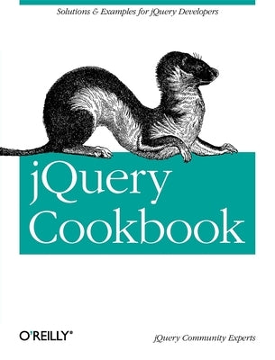 Jquery Cookbook: Solutions & Examples for Jquery Developers by Lindley, Cody