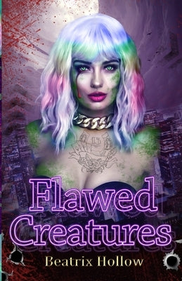 Flawed Creatures by Hollow, Beatrix