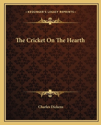 The Cricket on the Hearth by Dickens, Charles