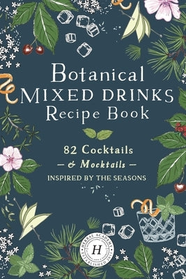 Botanical Mixed Drinks Recipe Book by Academy, Herbal