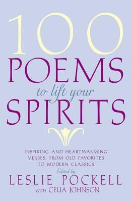 100 Poems to Lift Your Spirits by Pockell, Leslie