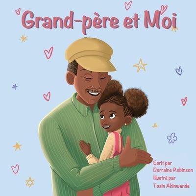 Grand-père et Moi by Robinson, Dorraine