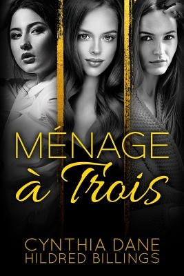 Menage a Trois by Billings, Hildred