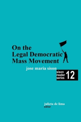 On the Legal Democratic Mass Movement by Lima, Julie de