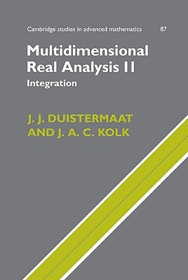 Multidimensional Real Analysis II: Integration by Duistermaat, J. J.