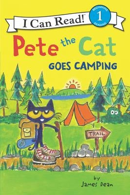 Pete the Cat Goes Camping by Dean, James