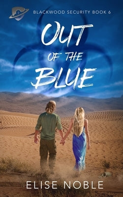 Out of the Blue: A romantic thriller by Noble, Elise