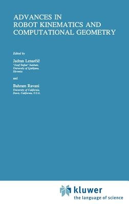 Advances in Robot Kinematics and Computational Geometry by Lenarčič, Jadran