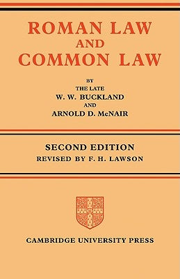 Roman Law and Common Law: A Comparison in Outline by Buckland, W. W.