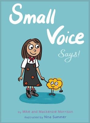 Small Voice Says by Morrison, Mike