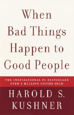 When Bad Things Happen to Good People by Kushner, Harold S.