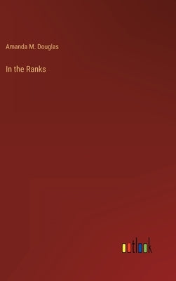 In the Ranks by Douglas, Amanda M.