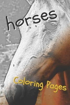 Horses Coloring Sheets: Beautiful Drawings for Adults Relaxation and for Kids by Sheets, Coloring