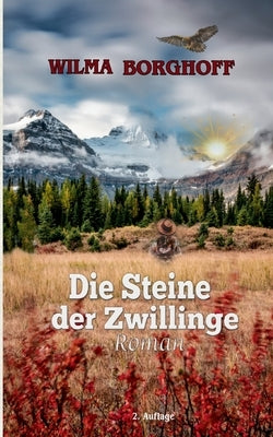 Die Steine der Zwillinge: 2. Auflage by Borghoff, Wilma