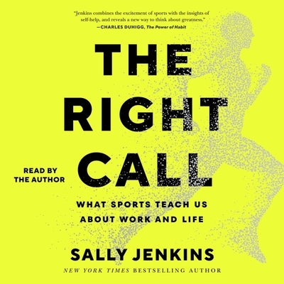 The Right Call: What Sports Teach Us about Work and Life by Jenkins, Sally