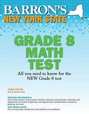 New York State Grade 8 Math Test by Szczesny, Anne M.