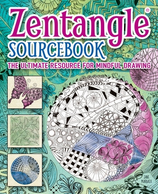 Zentangle Sourcebook: The Ultimate Resource for Mindful Drawing by Mabaix, Jane