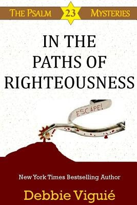 In the Paths of Righteousness by Viguie, Debbie