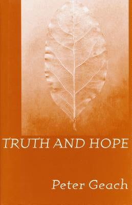 Truth Hope by Geach, Peter