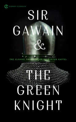 Sir Gawain and the Green Knight by Raffel, Burton