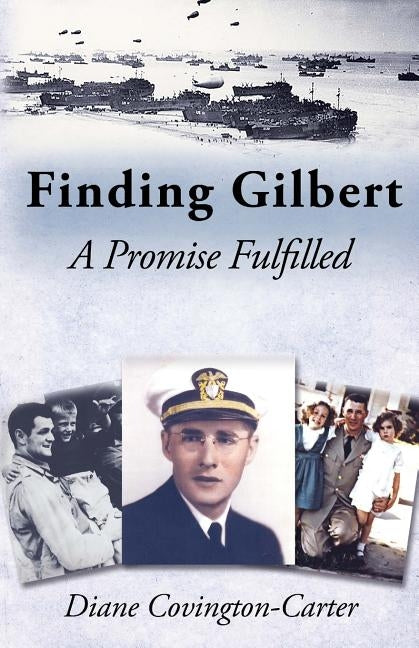 Finding Gilbert: A Promise Fulfilled by Covington-Carter, Diane