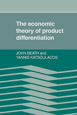 Economic Product Differentiati by Beath, John