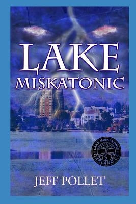 Lake Miskatonic by Pollet, Jeff