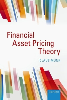 Financial Asset Pricing Theory by Munk, Claus
